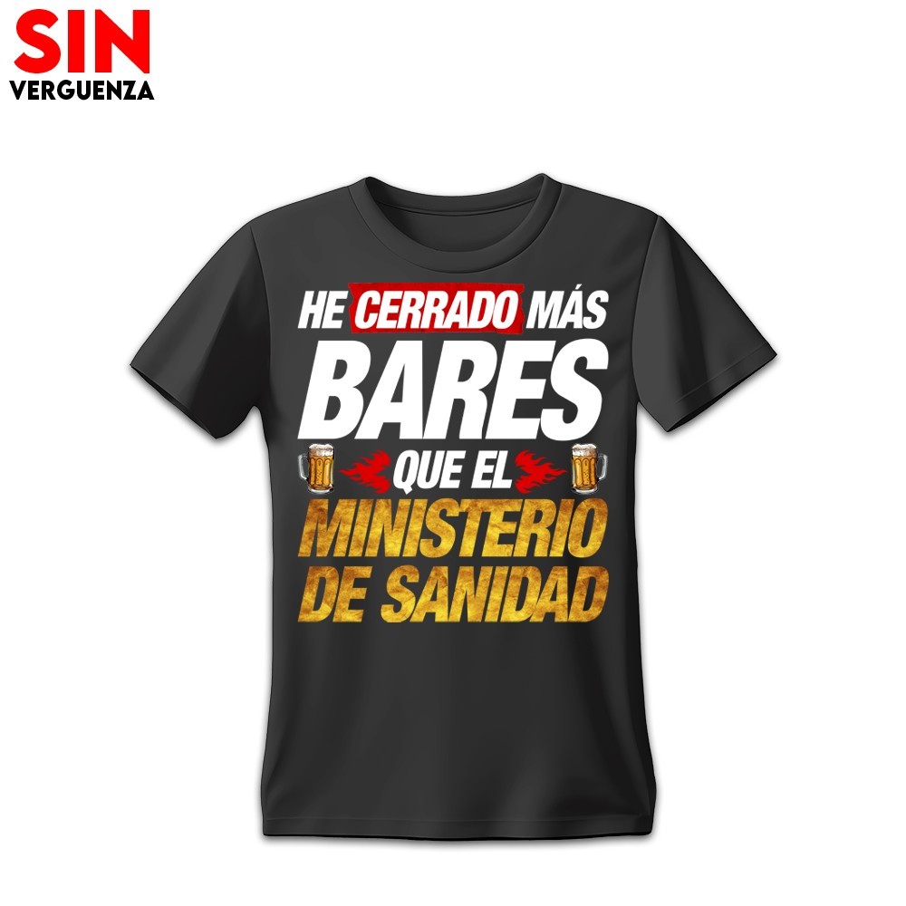 Colección de Camisetas de "He cerrado más bares que el Ministerio de Sanidad"