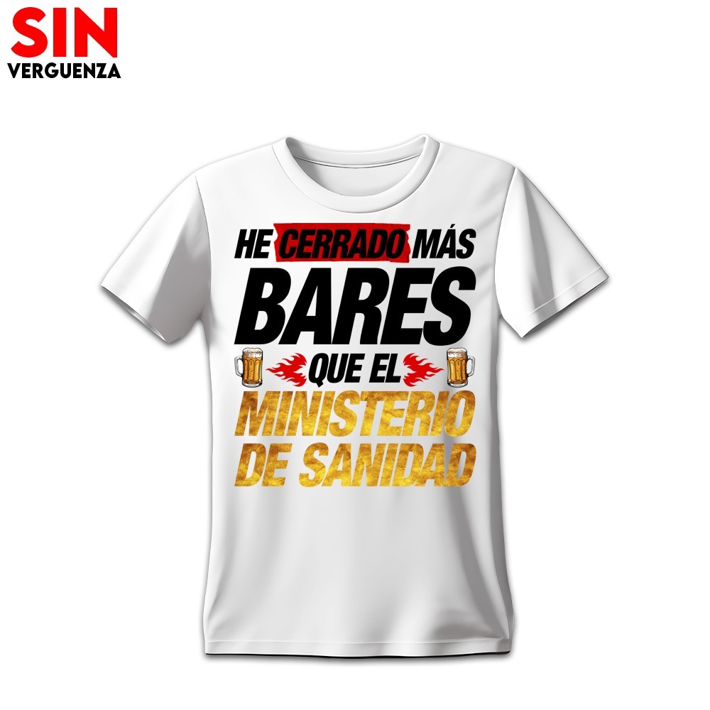 Colección de Camisetas de "He cerrado más bares que el Ministerio de Sanidad"