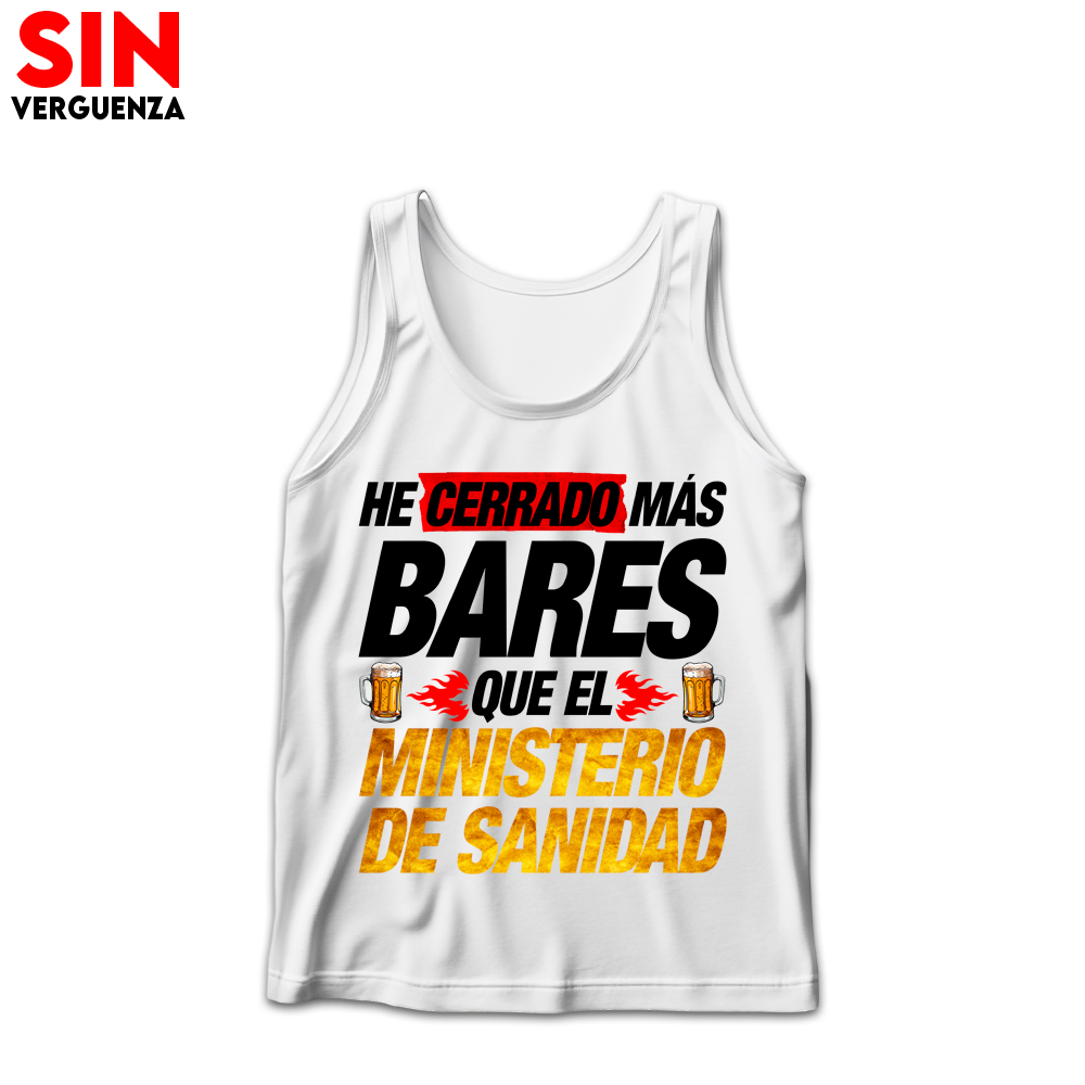 Colección de Camisetas de tirantes de "He cerrado más bares que el Ministerio de Sanidad"