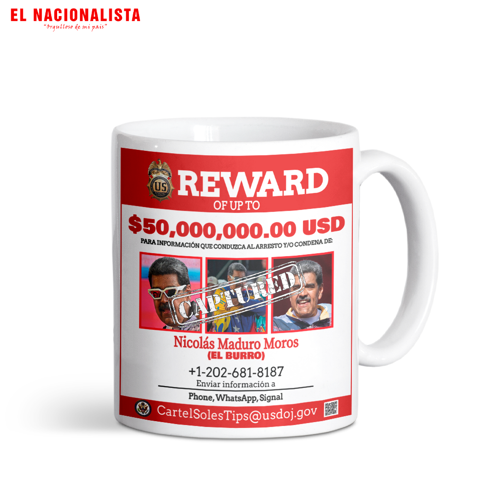 Taza Maduro Reward - Se Busca $50 Millones